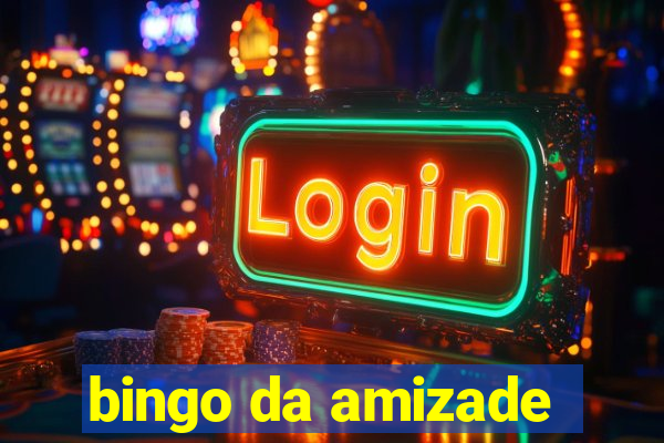 bingo da amizade